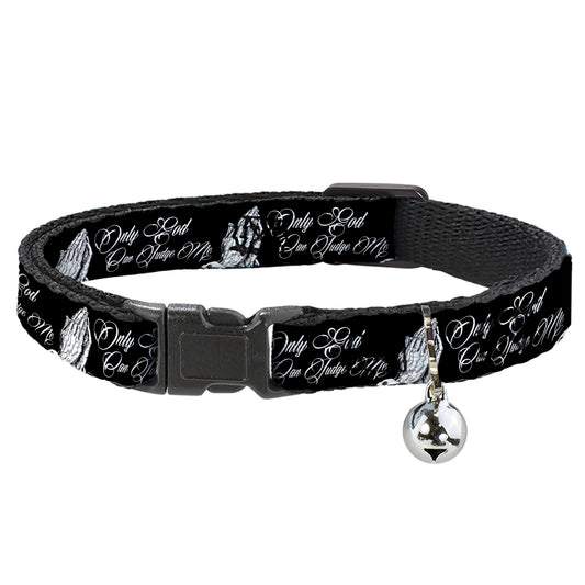 Cat Collar Breakaway with Bell - ONLY GOD CAN JUDGE ME Script Praying Hands Black White - NARROW Fits 8.5-12"