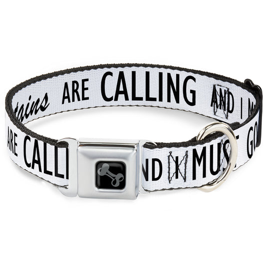 Dog Bone Black/Silver Seatbelt Buckle Collar - THE MOUNTAINS ARE CALLING AND I MUST GO/Mountains Outline White/Black
