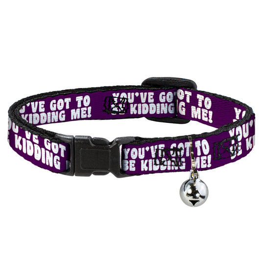 Cat Collar Breakaway - YOU'VE GOT TO BE KIDDING ME! Purple White